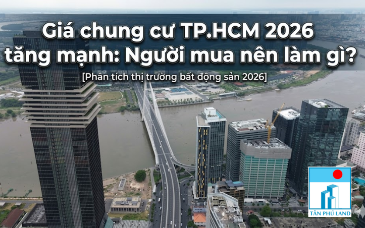 Giá chung cư TP.HCM hiện nay tăng mạnh: Người mua nên làm gì 2026?