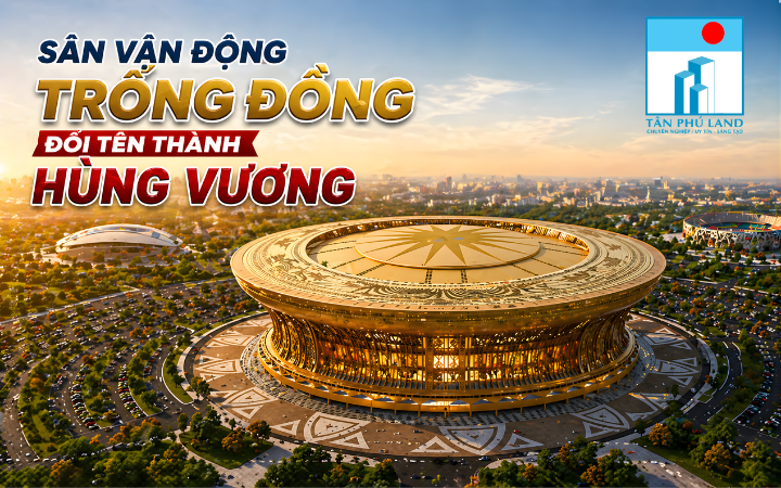 Sân vận động Trống Đồng chính thức đổi tên thành Hùng Vương