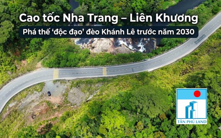 Cao tốc Nha Trang – Liên Khương: Phá thế "độc đạo" đèo Khánh Lê trước năm 2030