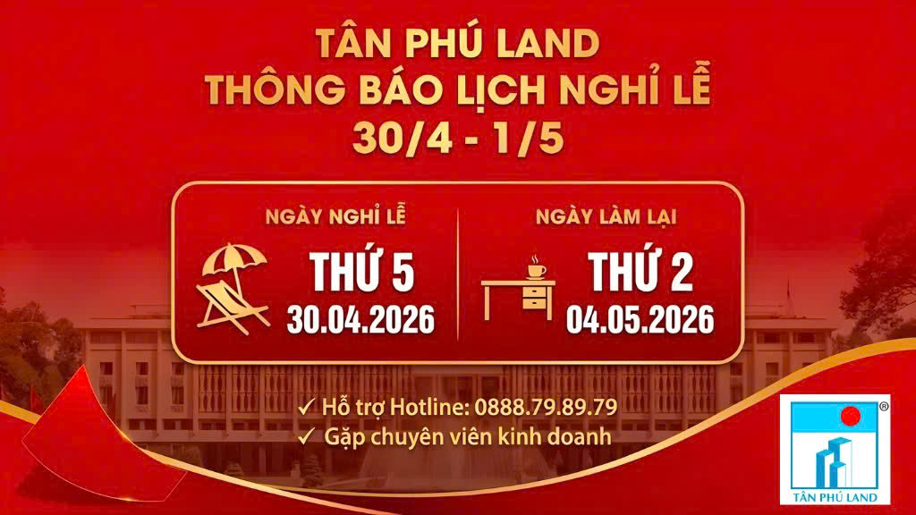 THÔNG BÁO NGHỈ LỄ 30/4 – 01/5 TẠI TÂN PHÚ LAND