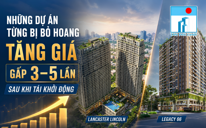 Dự án từng bị bỏ hoang tăng giá gấp 3–5 lần sau khi tái khởi động