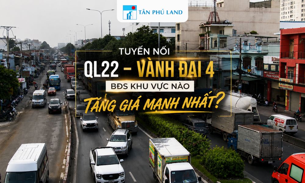 Tuyến nối QL22 - Vành đai 4: BĐS khu vực nào tăng giá mạnh nhất?