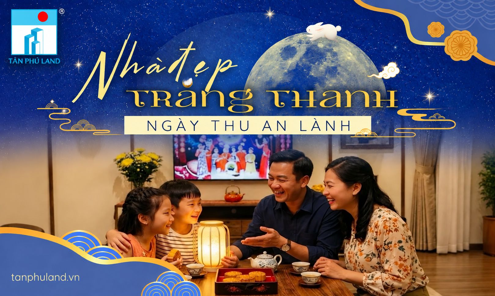 Tân Phú Land chúc mừng Tết Trung Thu – Gắn kết yêu thương